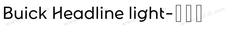 Buick Headline light字体转换 Buick Headline light字体转换